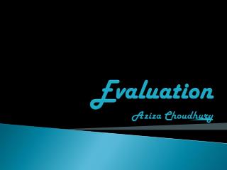 Evaluation Aziza Choudhury