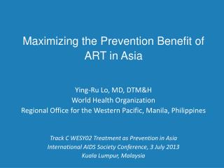 Maximizing the Prevention Benefit of ART in Asia