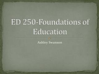 ED 250-Foundations of Education