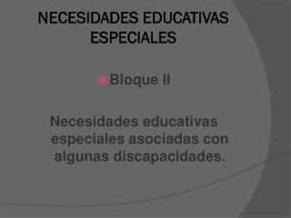 NECESIDADES EDUCATIVAS ESPECIALES