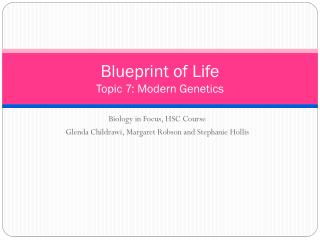 Blueprint of Life Topic 7: Modern Genetics