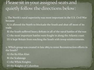 Please sit in your assigned seats and quietly follow the directions below: