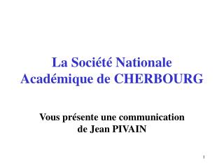 La Société Nationale Académique de CHERBOURG