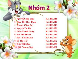 1. Nguyễn Châu Diệu 		K35.101.016 2. Phan Thị Thùy Dung 		K35.101.017