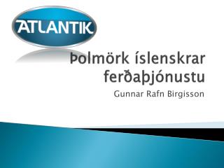 Þolmörk íslenskrar ferðaþjónustu