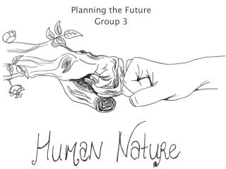 Planning the Future Group 3