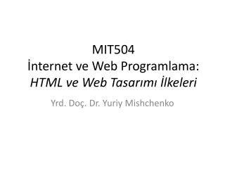 MIT50 4 İnternet ve Web Programlama: HTML ve Web Tasarımı İlkeleri