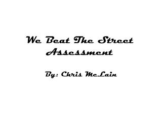 We Beat The Street Assessment