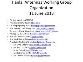 Tianlai Antennas Working Group Organization 11 June 2013