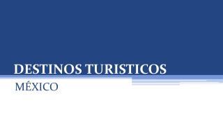 DESTINOS TURISTICOS