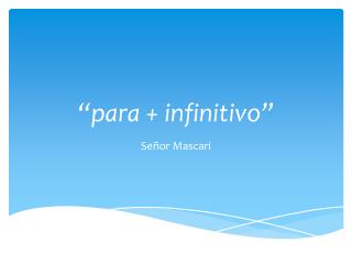 “para + infinitivo ”