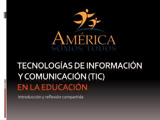 Tecnologías de Información y comunicación (TIC) en la Educación