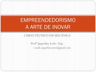 EMPREENDEDORISMO A ARTE DE INOVAR