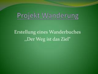 Projekt Wanderung