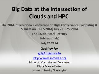 Big Data at the Intersection of Clouds and HPC 