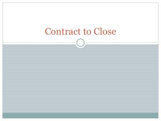 Contract to Close