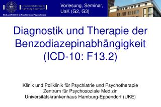 Diagnostik und Therapie der Benzodiazepinabhängigkeit (ICD-10: F13.2)