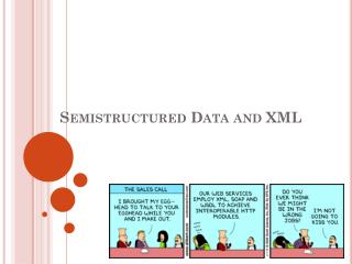 Semistructured Data and XML