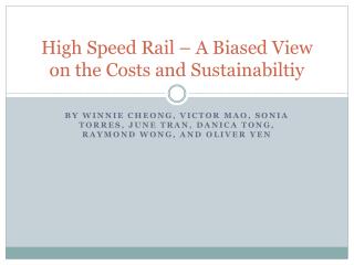 High Speed Rail – A Biased View on the Costs and Sustainabiltiy