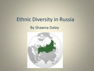 Ethnic Diversity in Russia