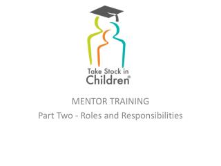 MENTOR TRAINING Part Two - Roles and Responsibilities