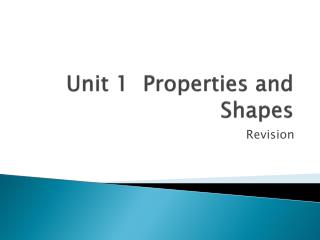 Unit 1 Properties and Shapes