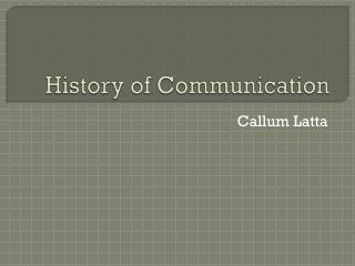 History of Communication