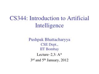 CS344: Introduction to Artificial Intelligence