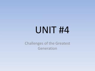 UNIT #4