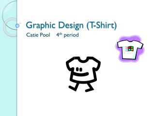 Graphic Design (T-Shirt)