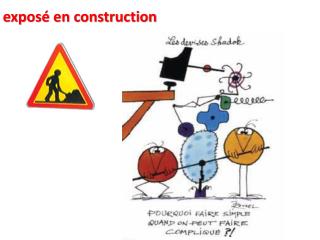 exposé en construction