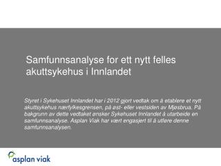 Samfunnsanalyse for ett nytt felles akuttsykehus i Innlandet