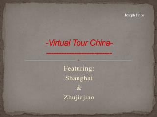 - Virtual Tour China- --------------------------