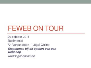 Feweb on TOUR