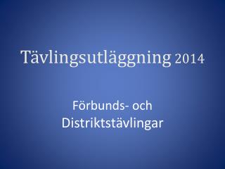 Tävlingsutläggning 2014