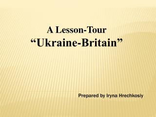 A Lesson-Tour “Ukraine-Britain”