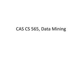 CAS CS 565, Data Mining