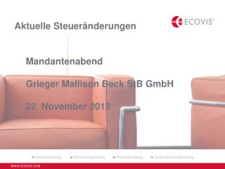 Mandantenabend Grieger Mallison Beck StB GmbH 22. November 2012