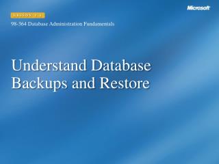 Understand Database Backups and Restore