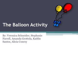 The Balloon Activity