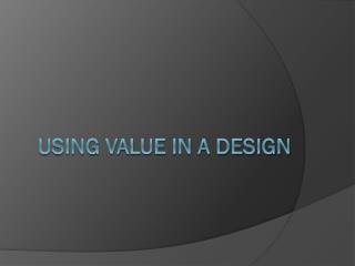Using value in a design