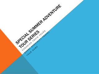 Special Summer Adventure Tour Series