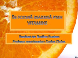 ÎN FORMĂ MAXIMĂ PRIN VITAMINE