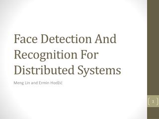 Face Detection And Recognition For Distributed Systems