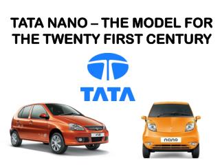 TATA NANO – THE MODEL FOR THE TWENTY FIRST CENTURY