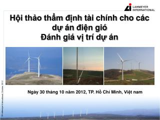 Hội thảo thẩm định tài chính cho các dự án điện gió Đánh giá vị trí dự án