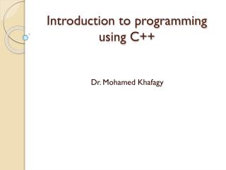 Introduction to programming using C++