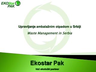 Upravljanje ambalažnim otpadom u Srbiji Waste Management in Serbia