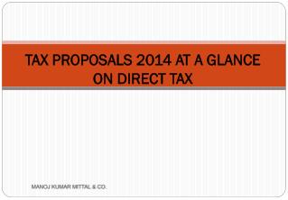 TAX PROPOSALS 2014 AT A GLANCE ON DIRECT TAX