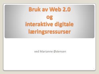 Bruk av Web 2.0 og interaktive digitale læringsressurser